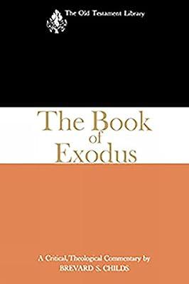 Book of Exodus: A Critical, Theological Commentary (The Old Testament Library) by Childs, Brevard S. | Paperback | Religion