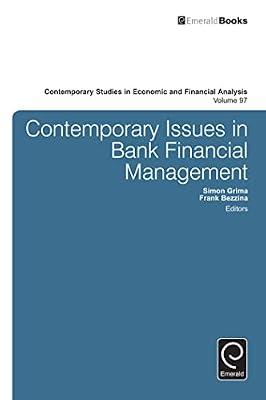 Contemporary Issues in Bank Financial Management: 97 (Contemporary Studies in Economic and Financial Analysis, 97) | Hardcover | Business & Economics