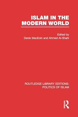 Islam in the Modern World (Routledge Library Editions: Politics of Islam) | Hardcover | Reference