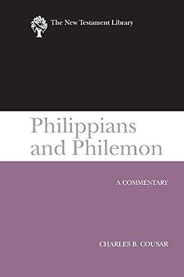 Philippians and Philemon (2009): A Commentary (New Testament Library) by Cousar, Charles B. | Hardcover | New Testaments