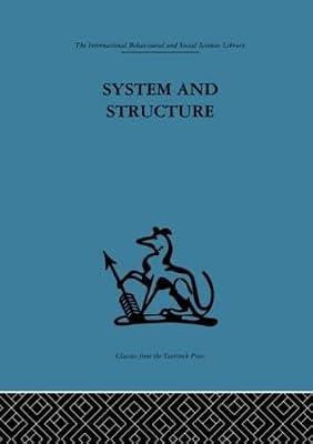 System and Structure: Essays in Communication and Exchange (International Behavioural and Social Sciences Classics from the Tavistock Press, 96) by Wilden, Anthony | Hardcover | Medical