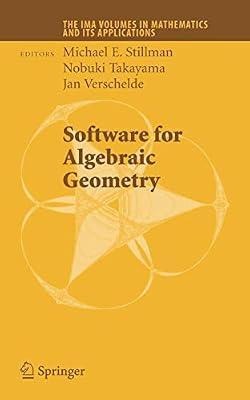 SOFTWARE FOR ALGEBRAIC GEOMETRY (THE IMA VOLUMES IN MATHEMATICS AND ITS APPLICATIONS, VOL. 148) by STILLMAN E.M. | Hardcover | Algebra