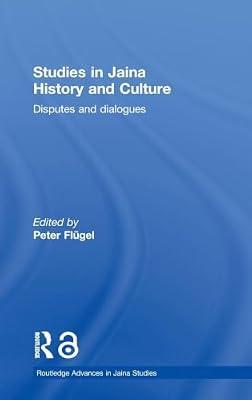 Studies in Jaina History And Culture: Disputes and dialogues (Routledge Advances in Jaina Studies) | Hardcover | Social Science