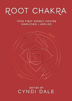 Root Chakra: Your First Energy Center Simplified and Applied (The Llewellyn's Chakra Essentials) | Paperback | Body