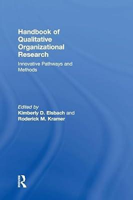 Handbook of Qualitative Organizational Research: Innovative Pathways and Methods | Hardcover | Business & Economics