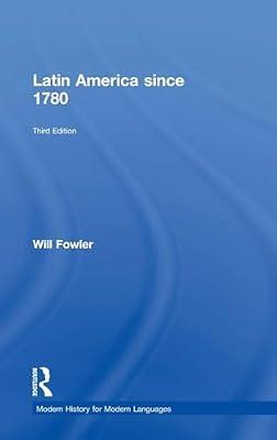 Latin America Since 1780 (Modern History for Modern Languages) by Fowler, Will | Hardcover | History