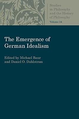 The Emergence of German Idealism (Studies in Philosophy and the History of Philosophy) | Paperback | Philosophy