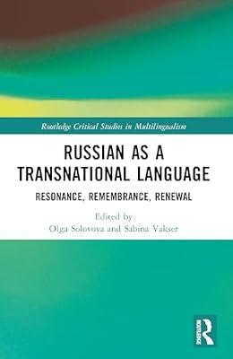Russian As a Transnational Language: Resonance, Remembrance, Renewal (Routledge Critical Studies in Multilingualism) | Paperback | Language Arts & Disciplines