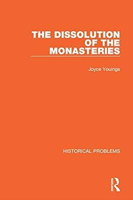 The Dissolution of the Monasteries (Historical Problems) by Youings, Joyce | Paperback | History