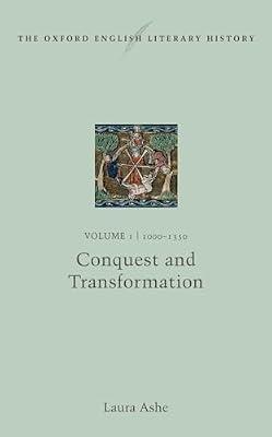 OXFORD ENGLISH LITERARY HISTORY:VOL1:1000-1350:CONQUEST AND TRANSF OELH CLOTH by Ashe, Laura | Hardcover | Literary Criticism