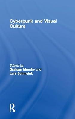 Cyberpunk and Visual Culture | Hardcover | Social Science