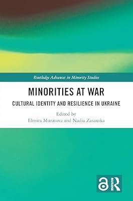 Minorities at War: Cultural Identity and Resilience in Ukraine (Routledge Advances in Minority Studies) | Paperback | Anthropology