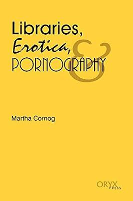 Libraries, Erotica, and Pornography | Paperback | Language Arts & Disciplines