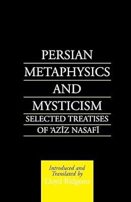 Persian Metaphysics and Mysticism: Selected Works of Aziz Nasaffi by Ridgeon, Lloyd | Paperback | Social Science