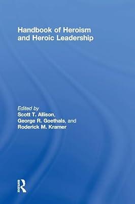 Handbook of Heroism and Heroic Leadership | Hardcover | Psychology