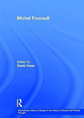 Michel Foucault (International Library of Essays in the History of Social and Political Thought) | Hardcover | Historiography