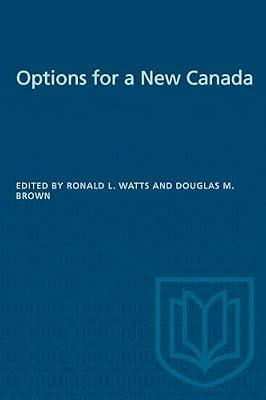 Options for a New Canada (Heritage) by Watts, Ronald L. | Paperback | Political Science