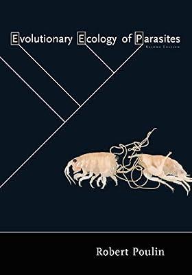 Evolutionary Ecology of Parasites: Second Edition by Robert Poulin | Paperback | Science