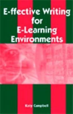 e-ffective Writing for e-Learning Environments (Cases on Information Technology) by Campbell, Katy | Paperback | Education