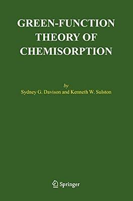 Green-Function Theory of Chemisorption by Davison, Sydney G.; Sulston, Kenneth W. | Hardcover | Chemistry