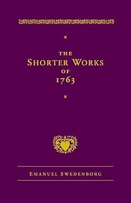 The Shorter Works of 1763: The Lord Sacred Scripture Life Faith Supplements (New Century Edition) by Swedenborg, Emanuel | Hardcover | Christian Churches & Denominations