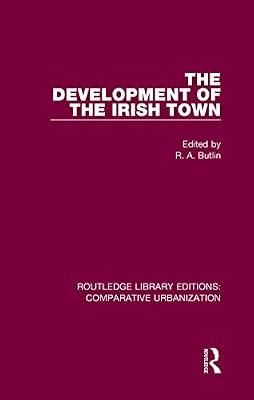 The Development of the Irish Town (Routledge Library Editions: Comparative Urbanization) | Hardcover | The Environment
