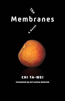 The Membranes: A Novel by Chi, Ta-wei | Paperback | Fiction