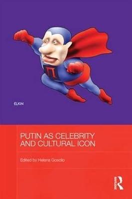 Putin as Celebrity and Cultural Icon (BASEES/Routledge Series on Russian and East European Studies, 80) | Hardcover | Social Science