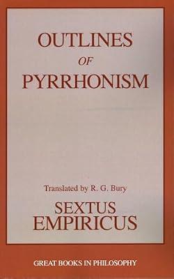 Outlines of Pyrrhonism (Great Books in Philosophy): Sextus Empiricus by Empiricus, Sextus | Paperback | Philosophy