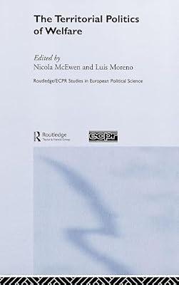 The Territorial Politics Of Welfare (Routledge/ECPR Studies in European Political Science, 39) | Hardcover | Political Science