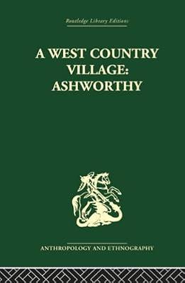 A West Country Village Ashworthy (Routledge Library Editions: Anthropology and Ethnography): Family, Kinship and Land by WILLIAMS | Hardcover | Social Science