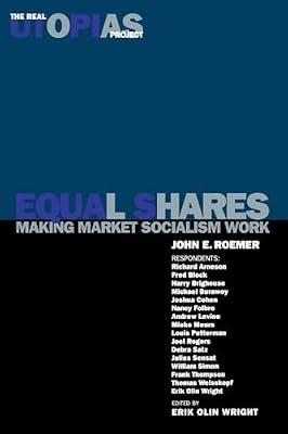 Equal Shares: Making Market Socialism Work: v. 2 (Real Utopias Project) by Roemer John E | Paperback | Political Science