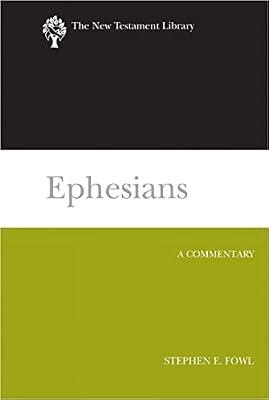 Ephesians: A Commentary (The New Testament Library) by Fowl, Stephen E. | Hardcover | Christianity
