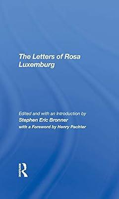 The Letters Of Rosa Luxemburg by Bronner, Stephen Eric | Hardcover | History