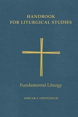 Handbook for Liturgical Studies, Volume II: Fundamental Liturgy: 2 | Hardcover | Christian Liturgy