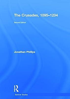 The Crusades, 1095-1204 (Seminar Studies) by Phillips, Jonathan | Hardcover | History