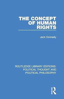 The Concept of Human Rights (Routledge Library Editions: Political Thought and Political Philosophy) by Donnelly, Jack | Paperback | Political Science