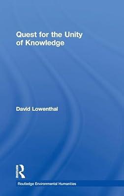 Quest for the Unity of Knowledge (Routledge Environmental Humanities) by Lowenthal, David | Hardcover | Development Studies