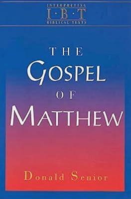 The Gospel of Matthew: Interpreting Biblical Texts Series by Senior, Donald | Paperback | Religion