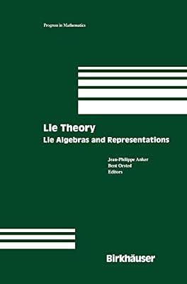 Lie Theory: Lie Algebras and Representations: 228 (Progress in Mathematics) by Jean-Philippe Anker | Hardcover | Mathematics