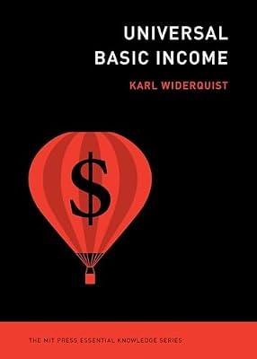 Universal Basic Income (The MIT Press Essential Knowledge series) by Widerquist, Karl | Paperback | Political Science