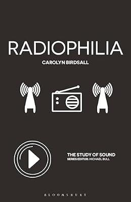 Radiophilia (Study of Sound) by Birdsall, Carolyn | Hardcover | Music