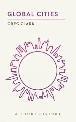 Global Cities: A Short History by Clark, Greg | Paperback | Political Science