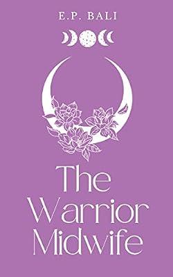 The Warrior Midwife (Pastel Edition): 1 (The Warrior Midwife Trilogy) by Bali, E P | Paperback | Fantasy Romance
