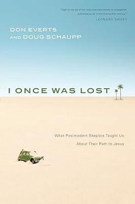 I Once Was Lost: What Postmodern Skeptics Taught Us About Their Path to Jesus by Everts, Don; Schaupp, Doug | Paperback | Religion