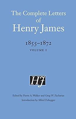 The Complete Letters of Henry James, 1855–1872: Volume 1 by James, Henry | Hardcover | Autobiography: Literary