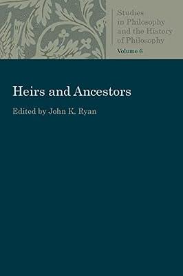 Heirs and Ancestors (Studies in Philosophy and the History of Philosophy) | Paperback | Philosophy