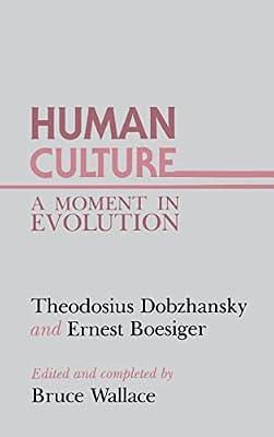 Human Culture: A Moment in Evolution by Dobzhansky, Theodosius; Boesiger, Ernest | Hardcover | Science: General Issues