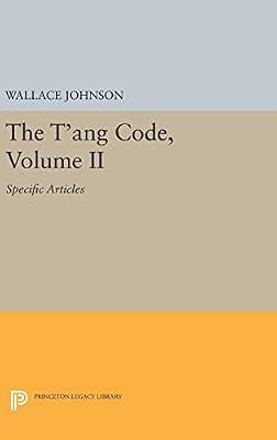 The T'ang Code, Volume II: Specific Articles | Hardcover | History
