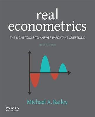 Real Econometrics: The Right Tools to Answer Important Questions by Bailey, Michael A. | Paperback | Business & Economics